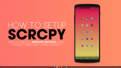 How to use SCRCPY to Display and Control your Android Device, Phone on PC.