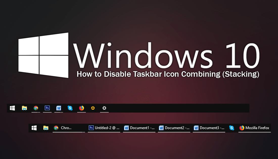 How_to_disable_taskbar_stacking_on_windows_10