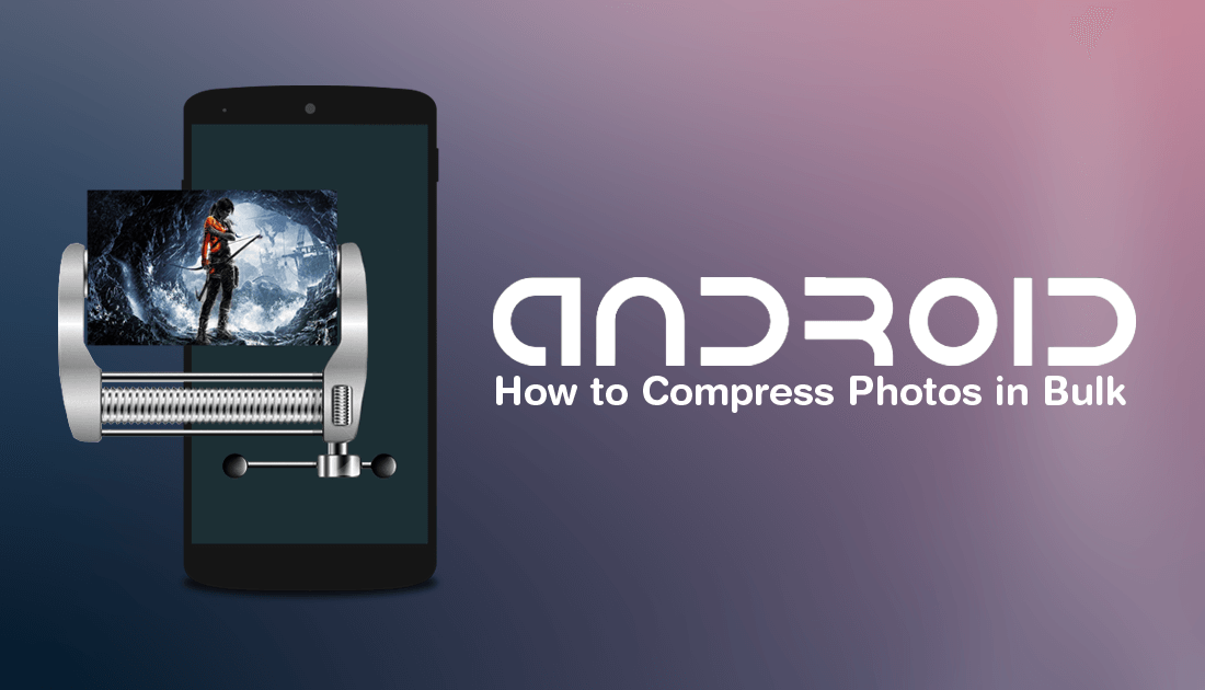 How_do_you_Compress_Images_Photos_in_Bulk_on_Android_Devices