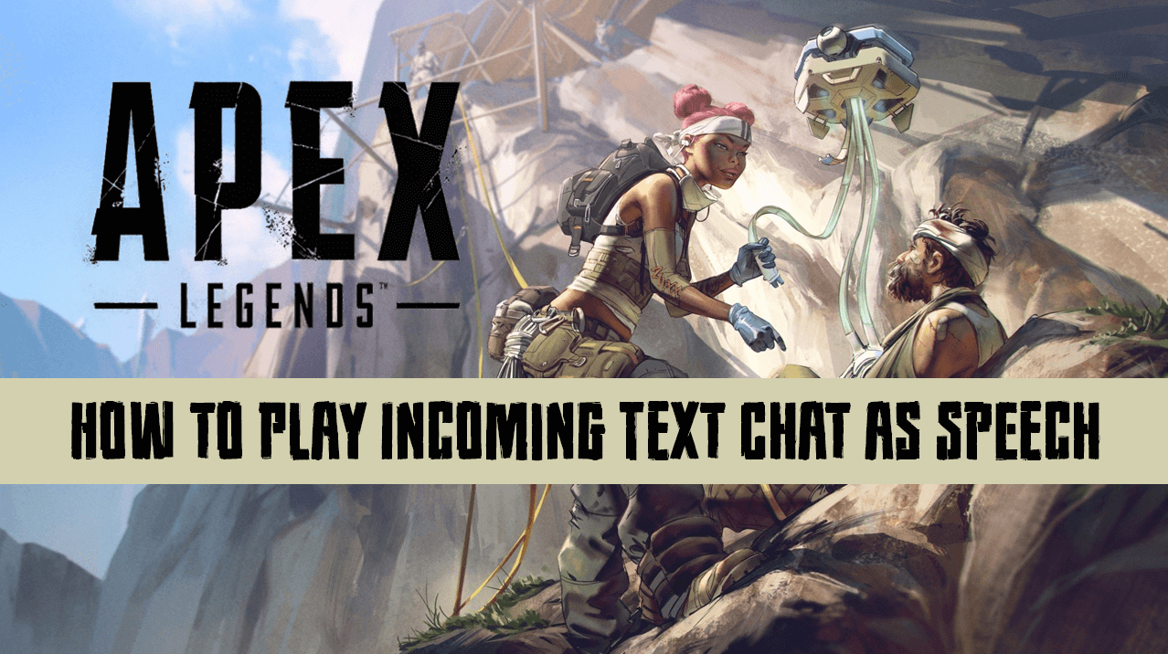 How_to_Play_Incoming_Text_Chat_as_Speech_in_Apex_Legends
