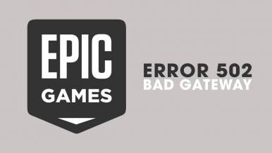 How to Fix Epic Games error 502 on Windows 10 & 11.