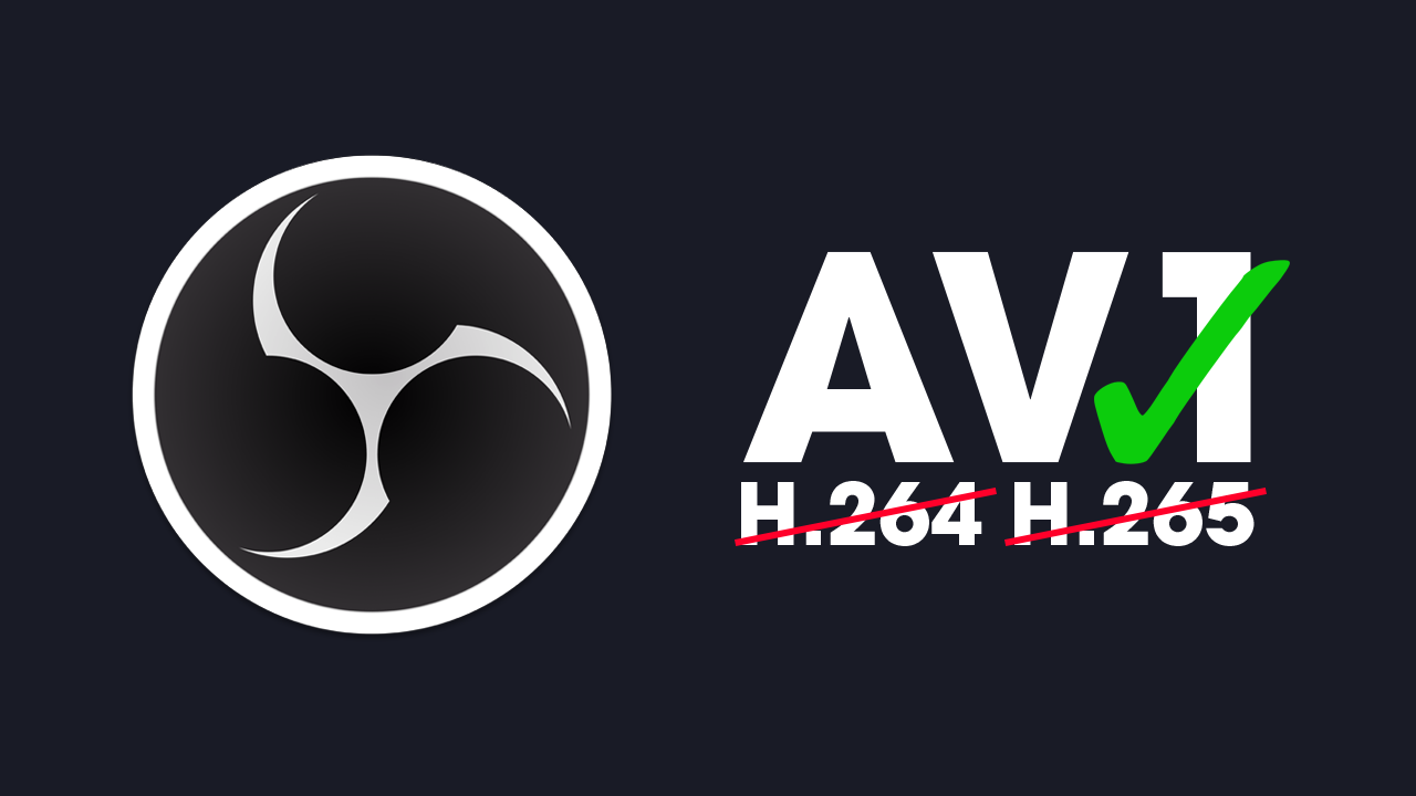 OBS can now stream high-quality AV1 video to