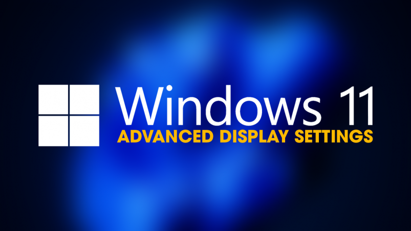 How to fix Advanced Display Settings Missing on Windows 11.