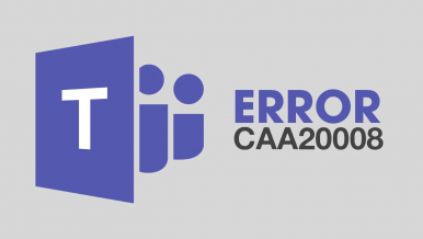 How to fix Microsoft Teams Error CAA20008.