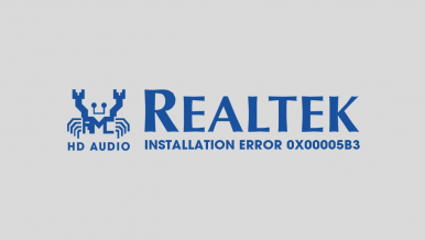 How to Fix: Install Realtek HD Audio Driver Failure, Error 0x00005b3