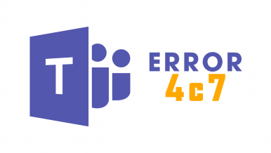 How to Fix Microsoft Teams Error Code 4c7 in Windows.