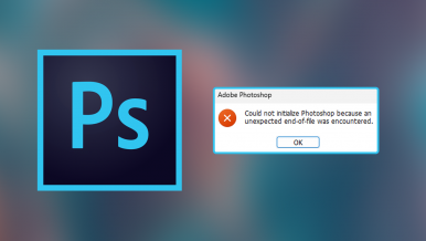 How to fix Photoshop error - Could not initialize Photoshop because an unexpected end-of-file was encountered.