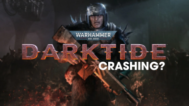 How to stop Warhammer 40,000: Darktide crashing.