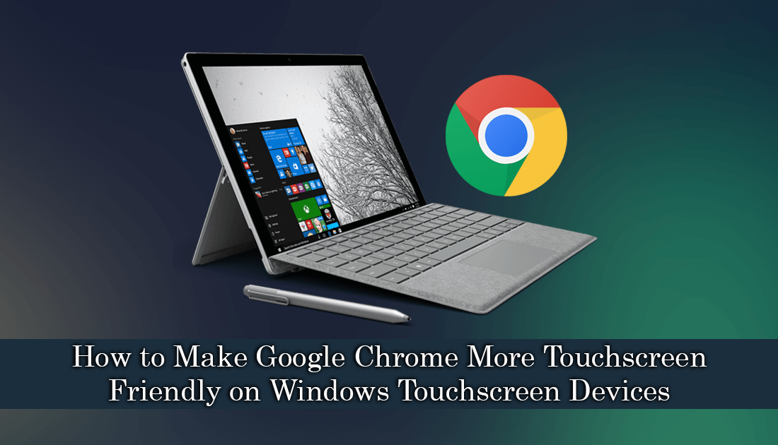 how_to_make_chrome_more_touchscreen_friendly_on_windows_devices