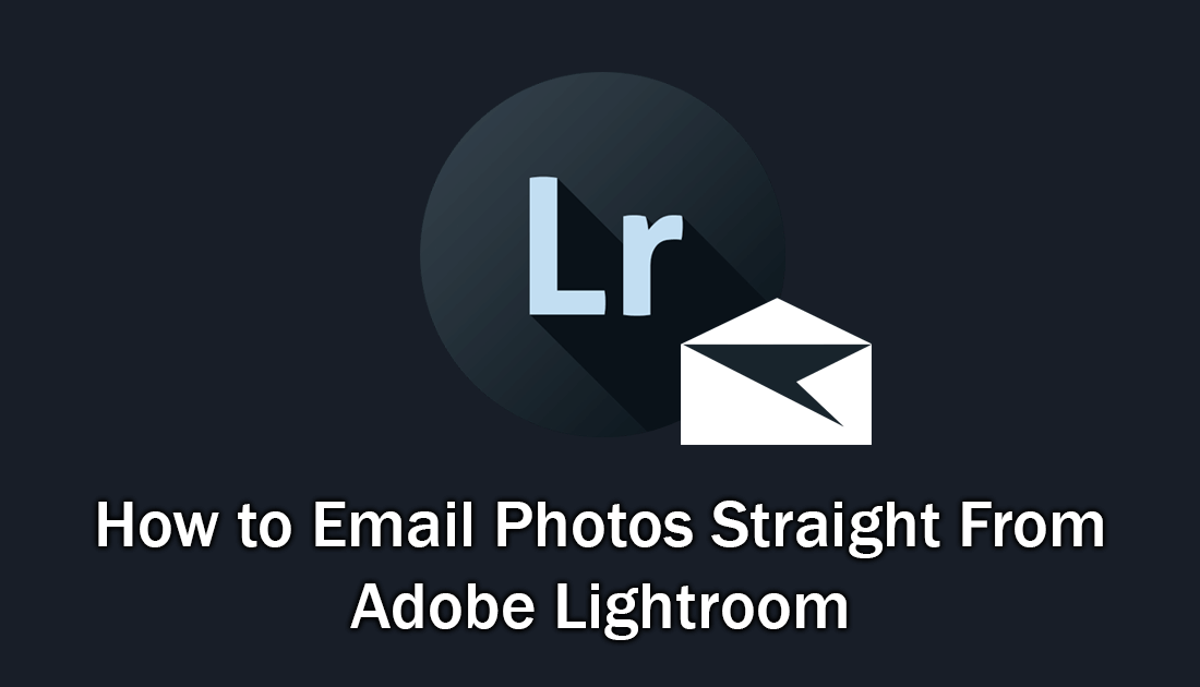 how_to_email_photos_from_lightroom