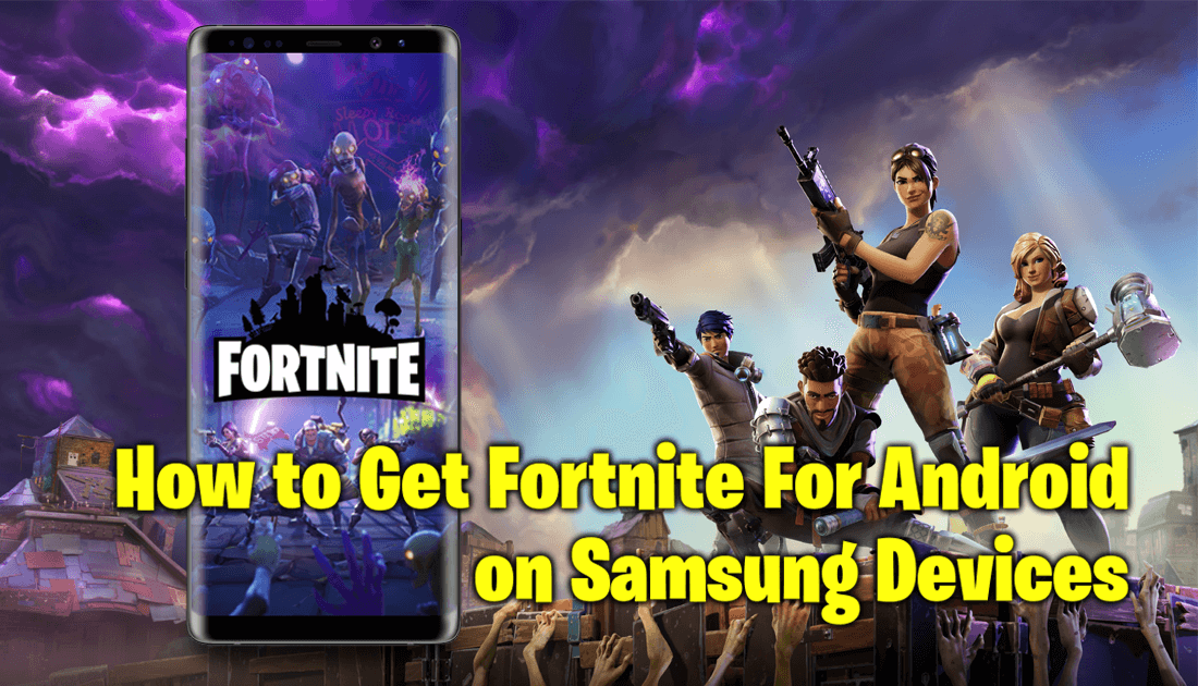 Fortnite Android APK Download Released For Samsung Galaxy Devices