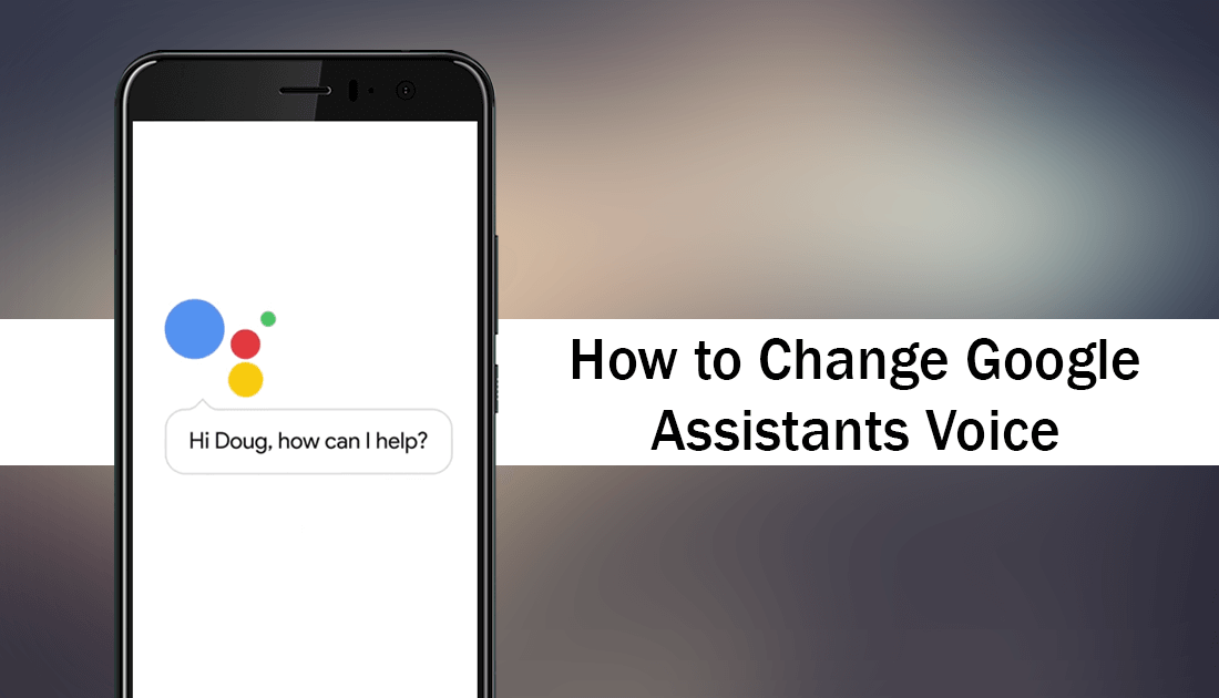 How_to_change_google_assistants_Voice