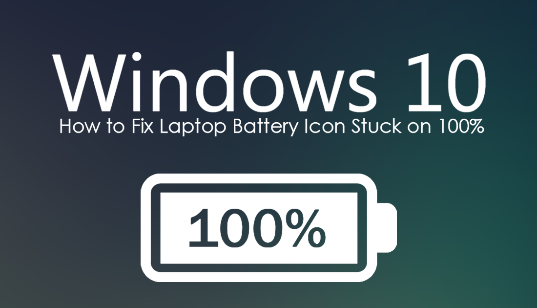 How_to_fix_windows_laptop_battery_icon_stuck_on_100%