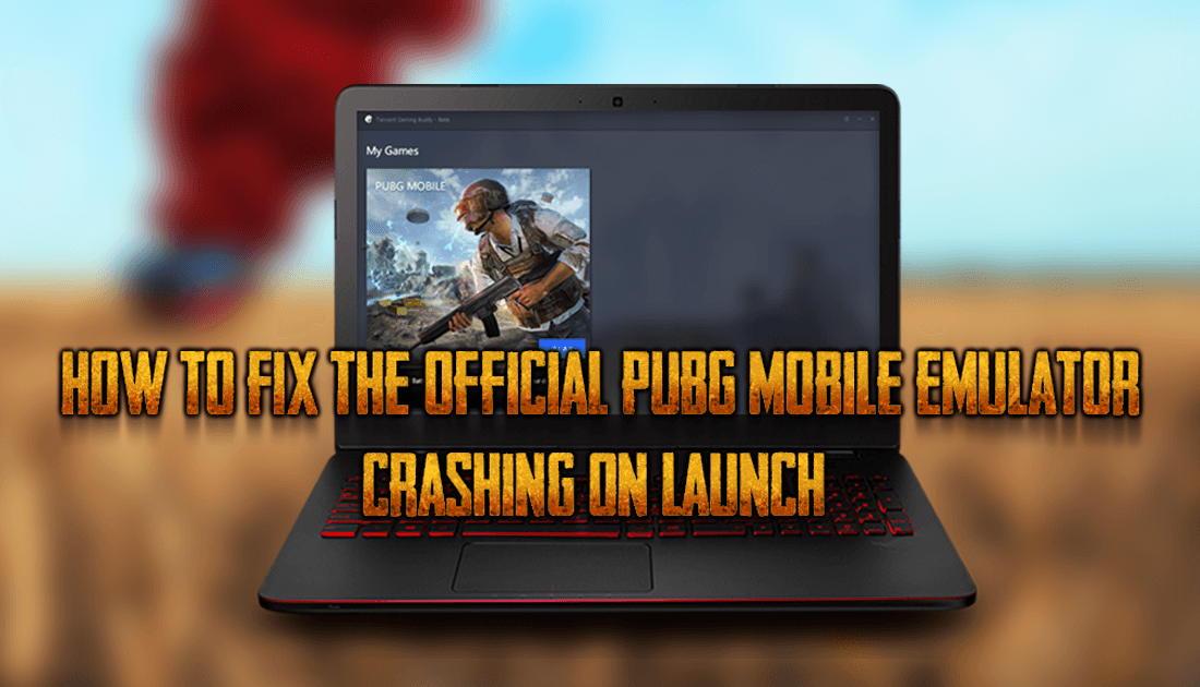 PUBG Mobile Emulator Guide - How to Set Up Gameloop on Your PC