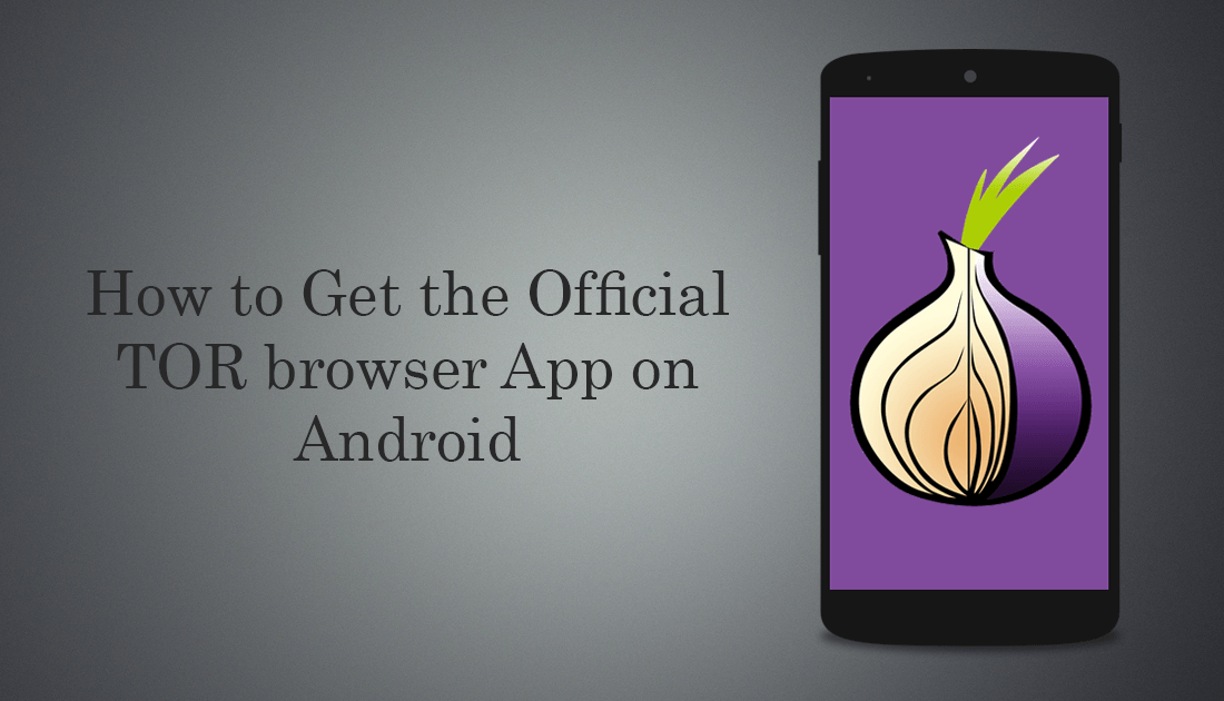 how to use tor browser android how to use tor browser android