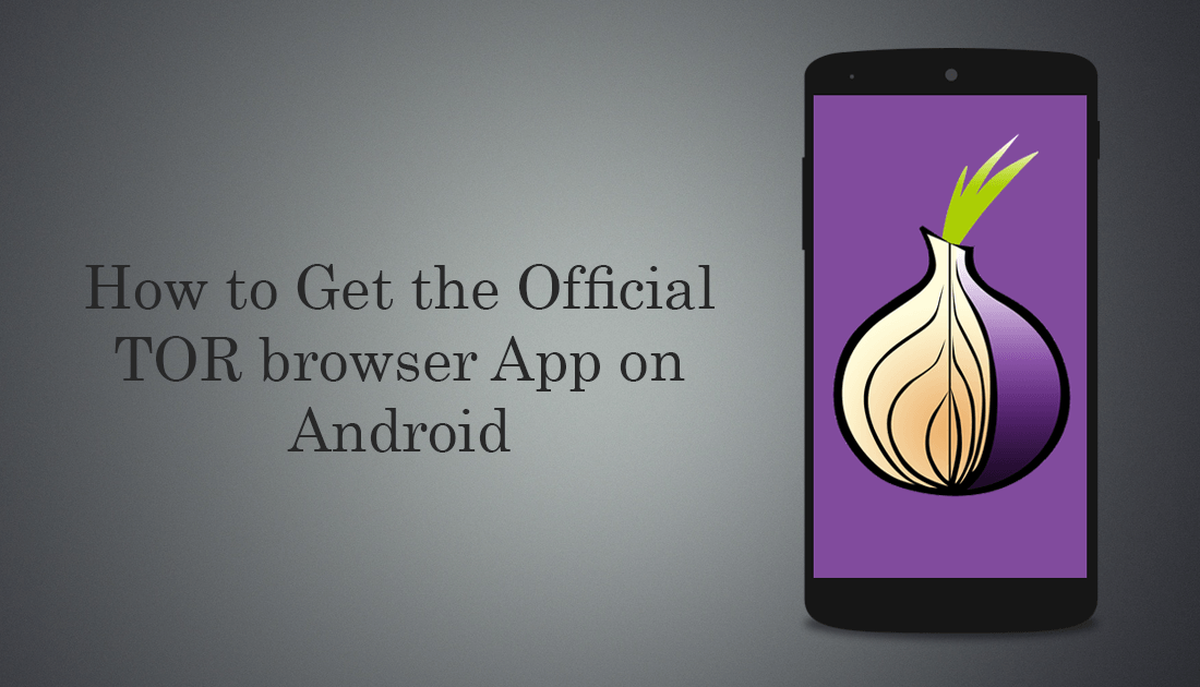 how_to_get_tor_on_android_devices