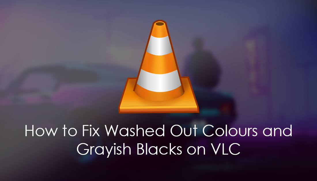 How_to_fix_poor_colours_and_blacks_on_windows