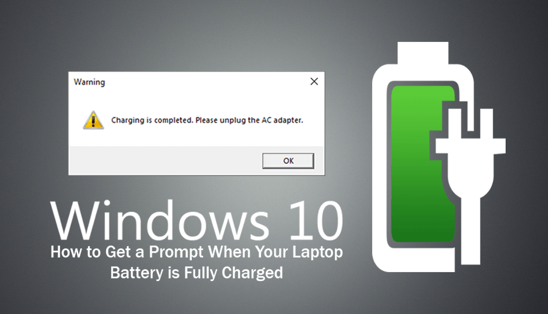 how_to_get_fully_charged_battery_prompts_on_windows