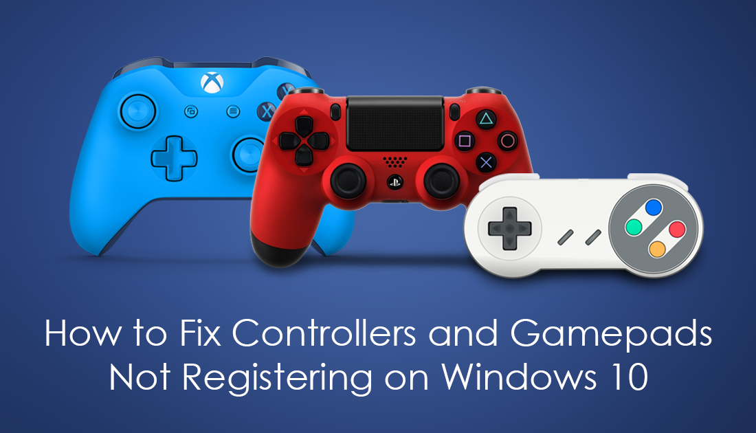 how_fix_controller_not_registering_on_windows_10