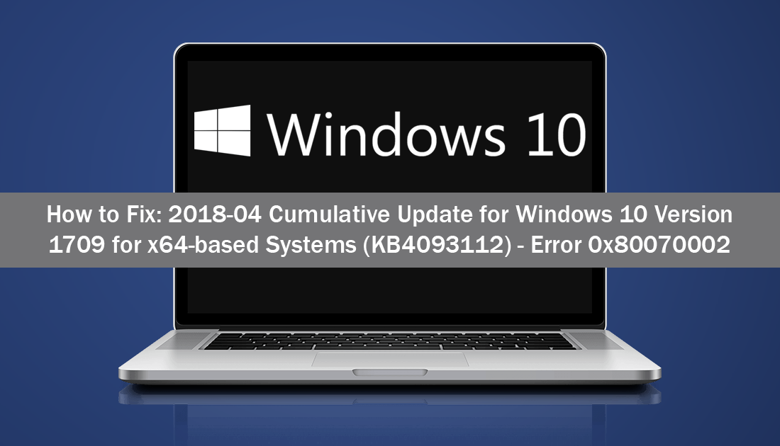 How_to_fix_windows_update_error_KB4093112_Error_0x80070002