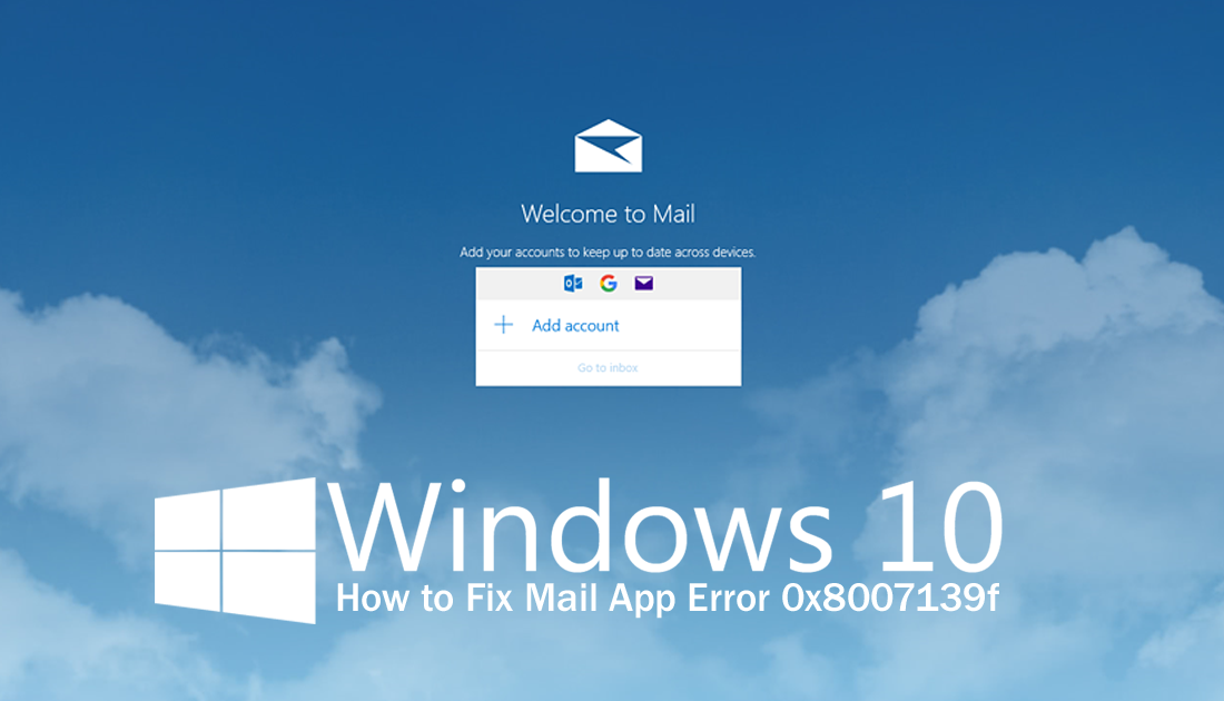 Windows_10_mail_app_Error_0x8007139f_fix