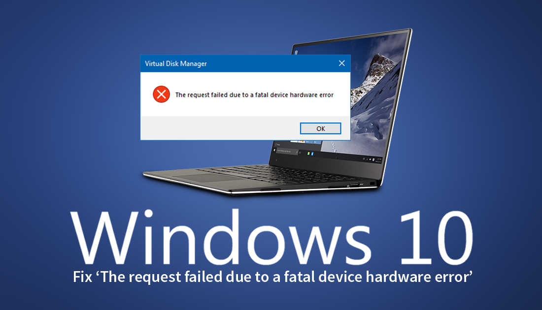 How_to_Fix_The_request_failed_due_to_a_fatal_device_hardware_error_on_Windows