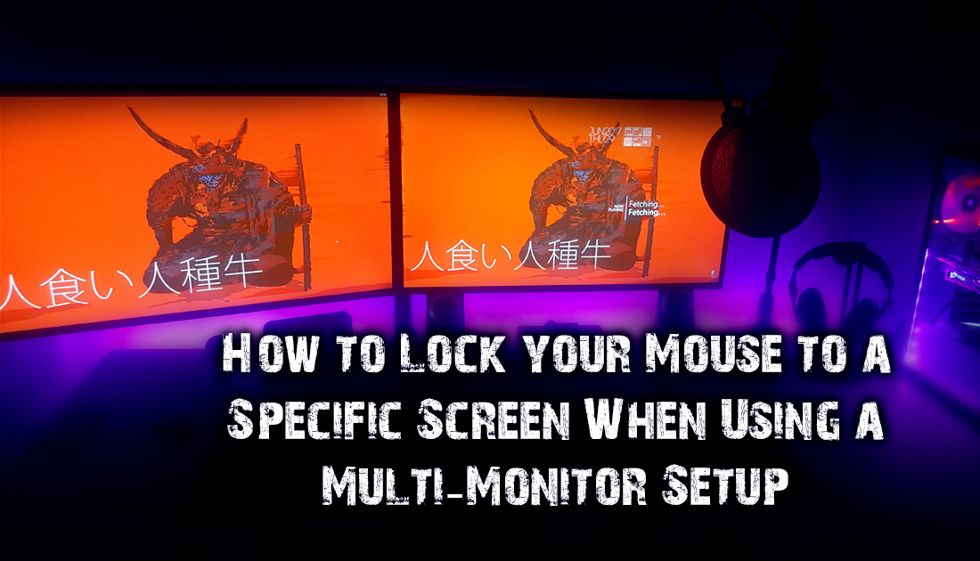 How_do_you_lock_mouse_to_specific_screen
