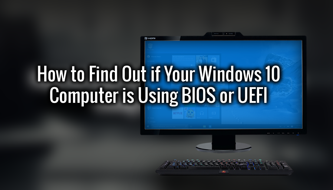 how_do_you_check_if_windows_uses_BIOS_or_UEFI