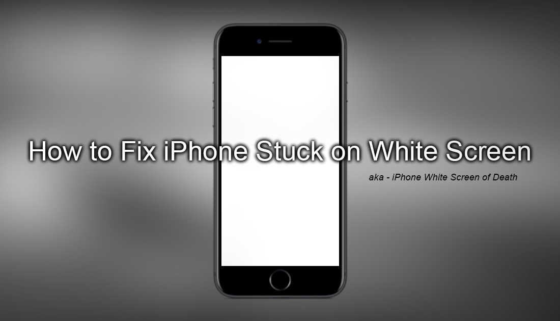 how_to_fix_iphone_stuck_on_blank_white_screen
