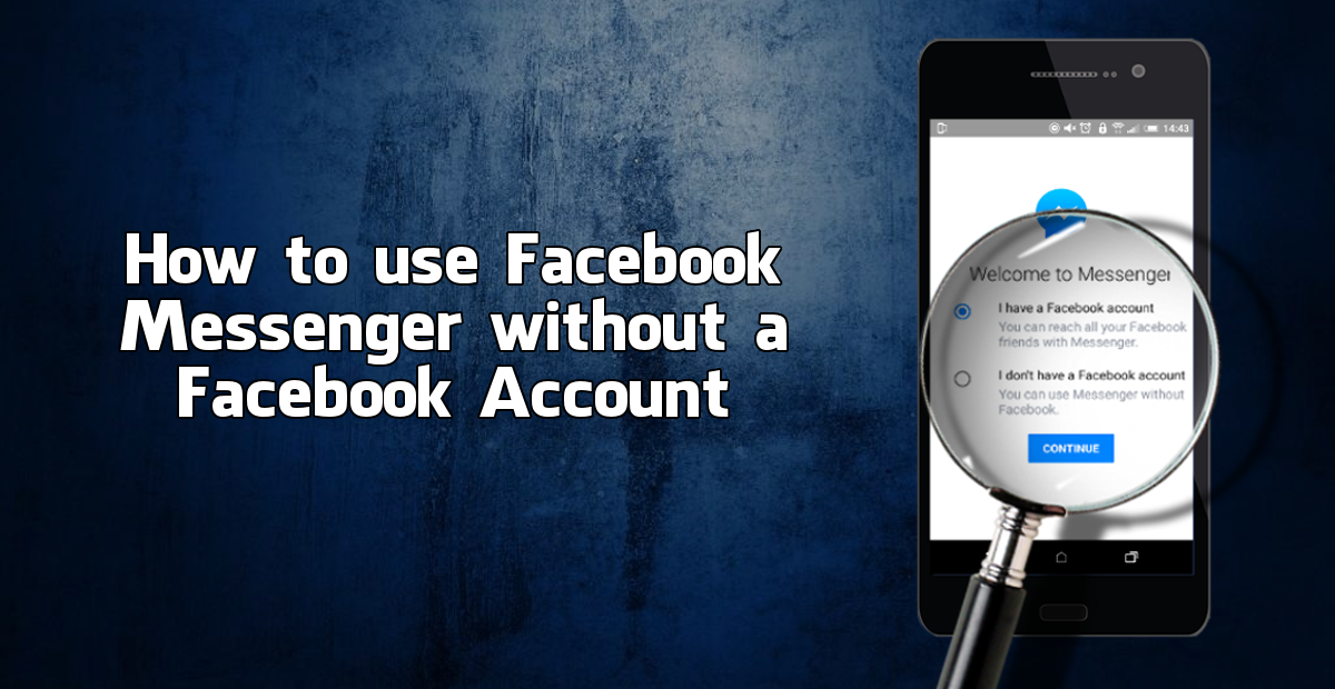 use_facebook_messenger_withou_facebook_account