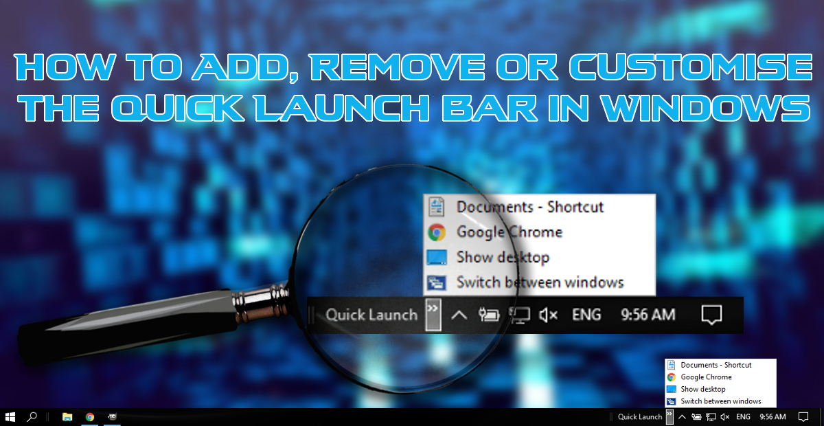 How_to_get_windows_quick_launch_in_on_windows_10