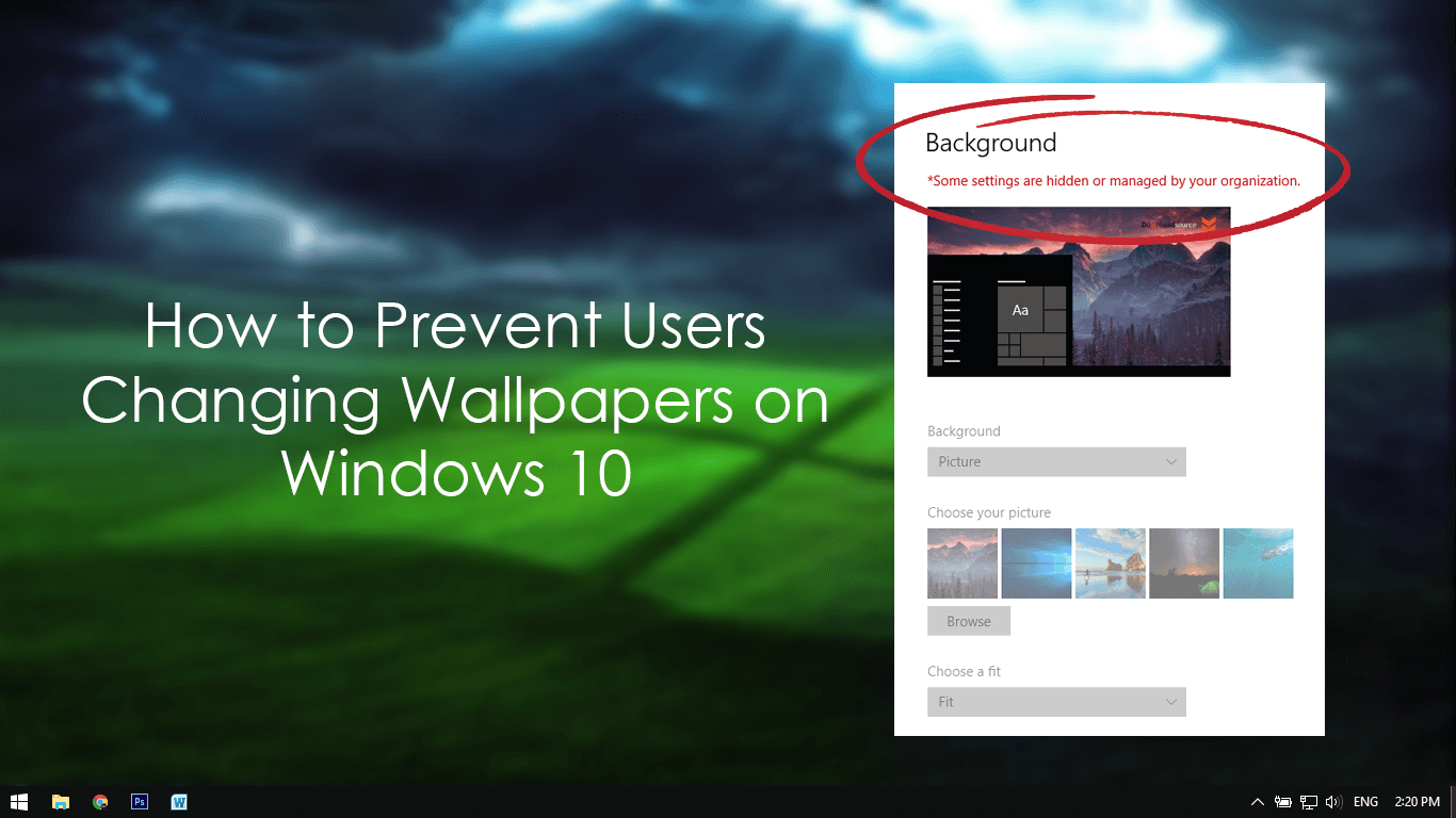 How to Prevent Users Changing Wallpapers on Windows 10.