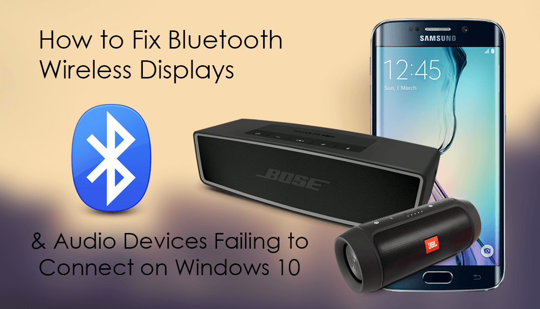 fix_bluetooth_speaker_wont_connect_to_windows_10