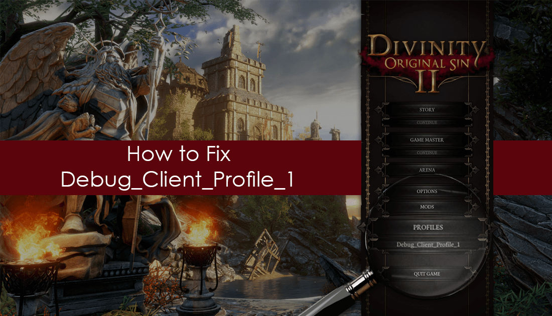 How_to_fix_Debug_Client_Profile_1_on_divinity_sin_2