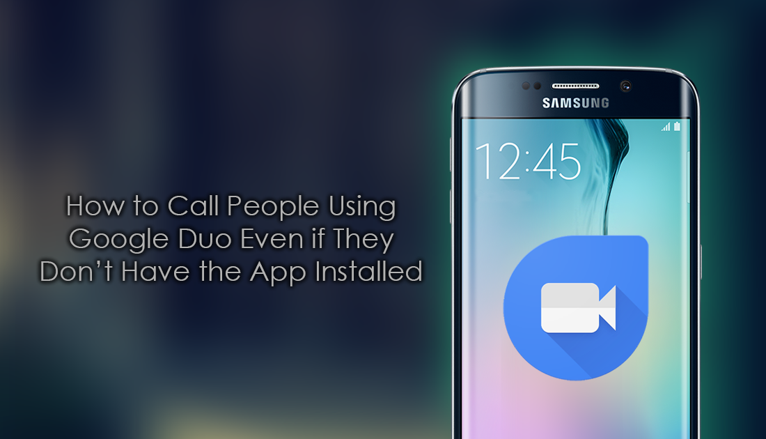 How_to_call_people_with_duo_even_if_they_dont_have_the_app