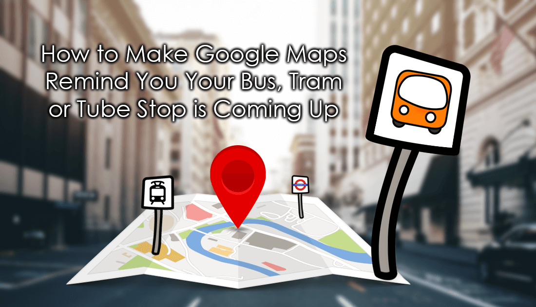 how_do_you_set_google_maps_stop_coming_up_reminders