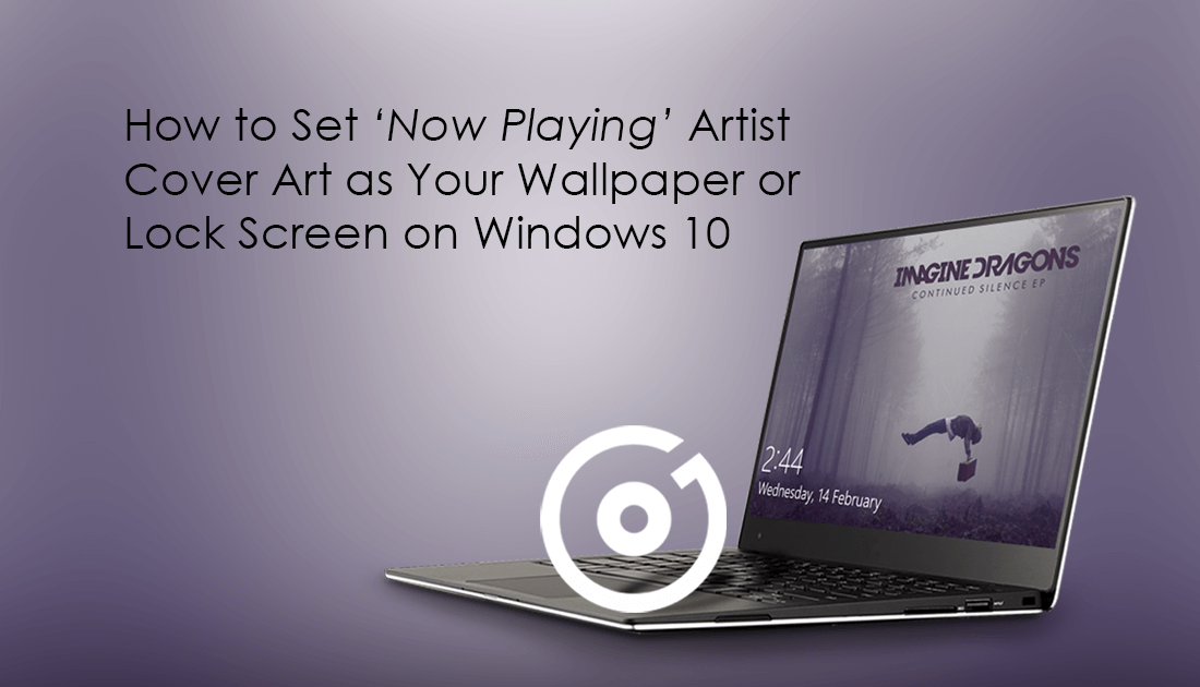 how_to_set_artist_cover_art_as_wallpaper_on_windows_10