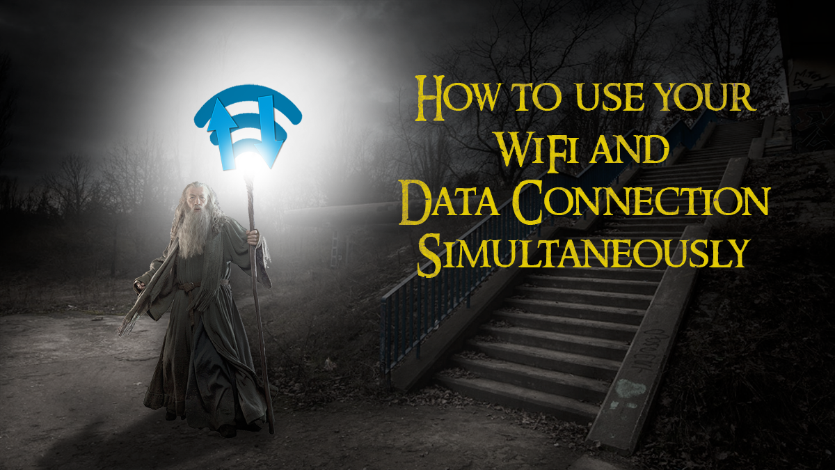How_to_use_mobile_and_wifi_connections_together