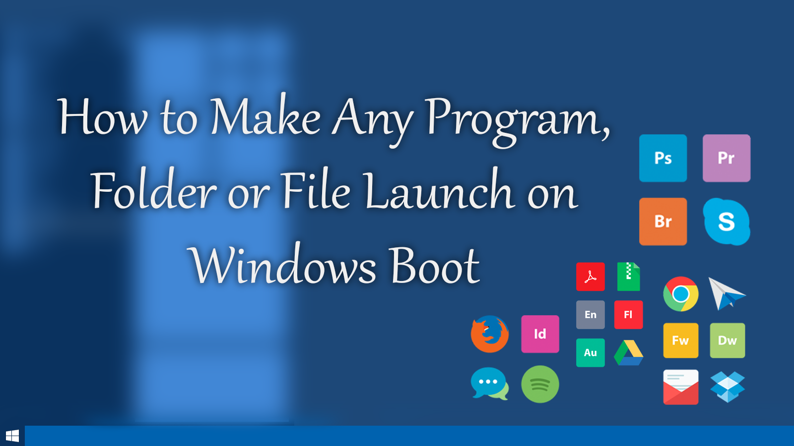 How_to_make_programs_boot_at_startup_windows