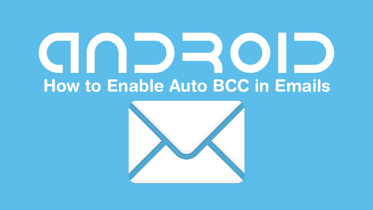 How_to_Enable_Auto_BCC_in_Emails_on_android
