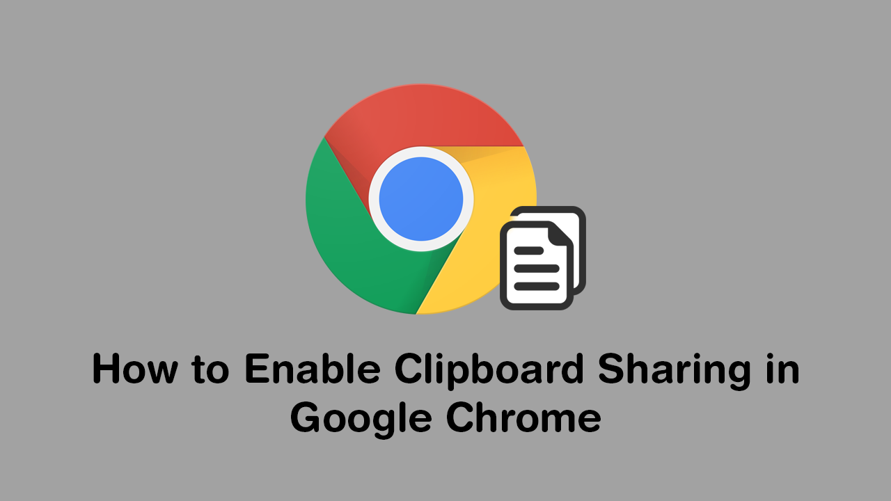 How_to_Enable_Clipboard_Sharing_in_Google_Chrome