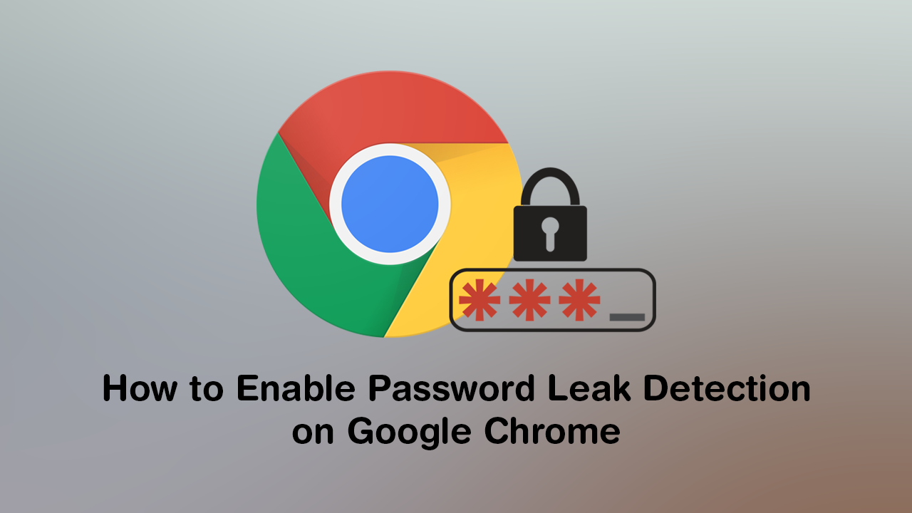 How_to_Enable_Password_Leak_Detection_on_Google_Chrome