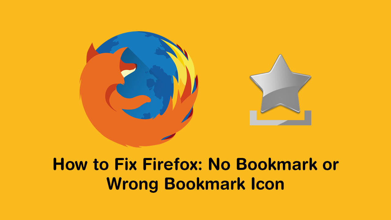 How_to_Fix_Firefox_No_Bookmark_or_Wrong_Bookmark_Icon