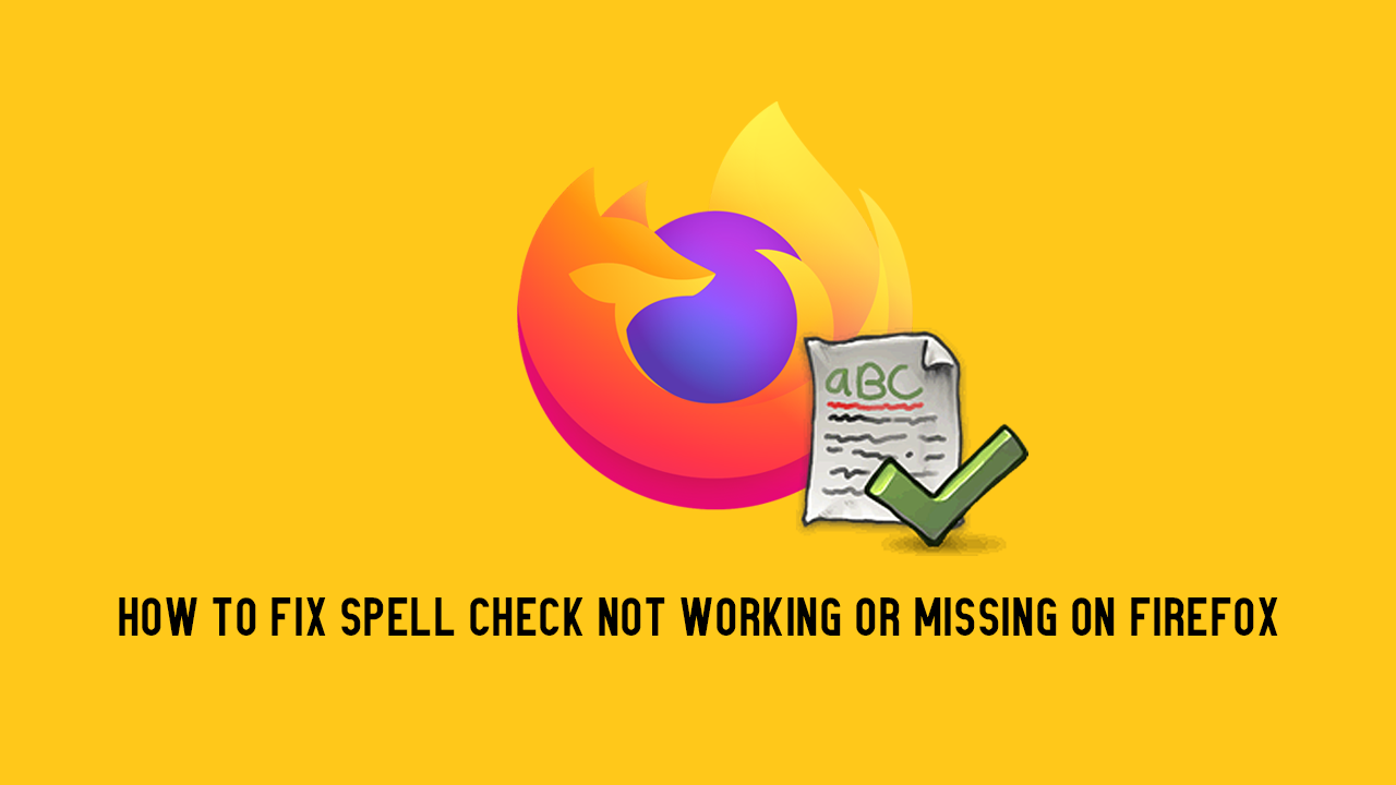 How_to_Fix_Spell_Check_Not_Working_Missing_on_Firefox