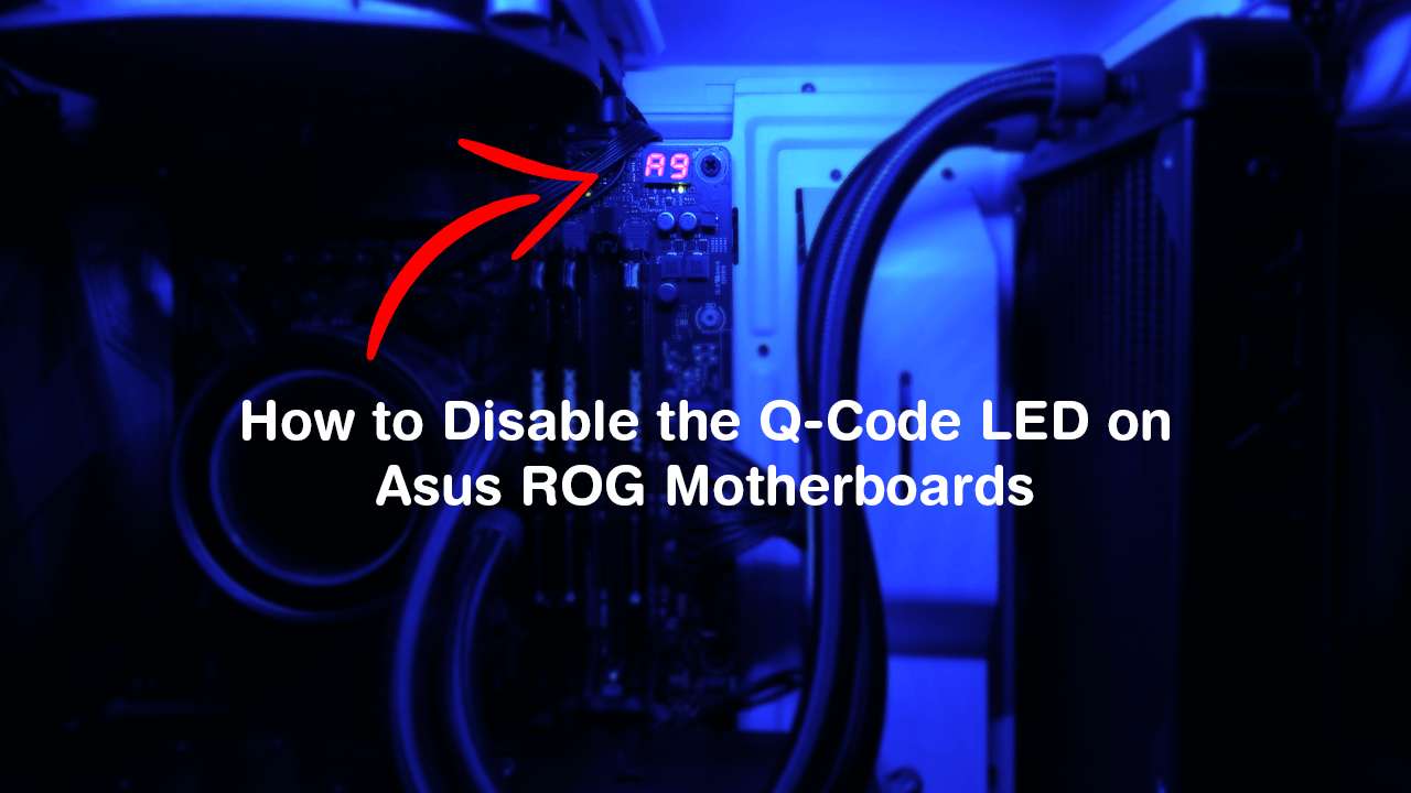 How_to_Disable_the_Q_Code_LED_on_Asus_ROG_Motherboards