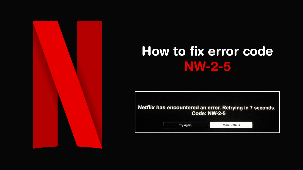 Eu corrigi o erro nw-2-5 da Netflix desta forma