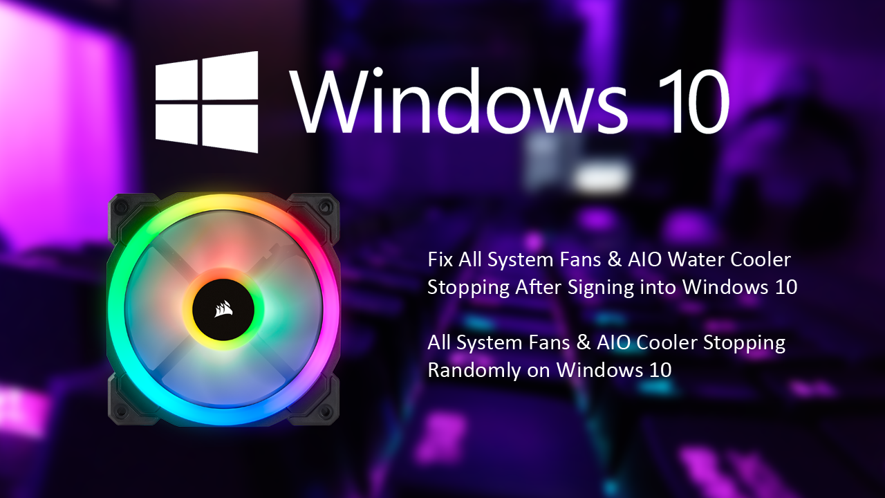 How_to_Fix_All_System_Fans_and_AIO_Water_Cooler_Stopping_After_Signing_into_Windows