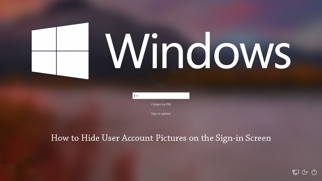 How_to_hide_account_pictures_from_the_windows_10_sign_in_Screen