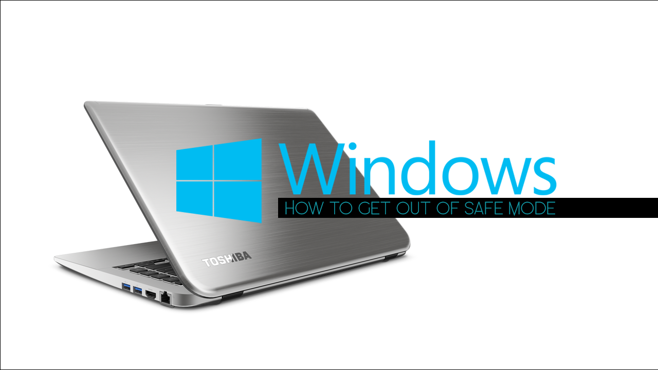 How_to_get_out_of_safe_mode_on_windows_10
