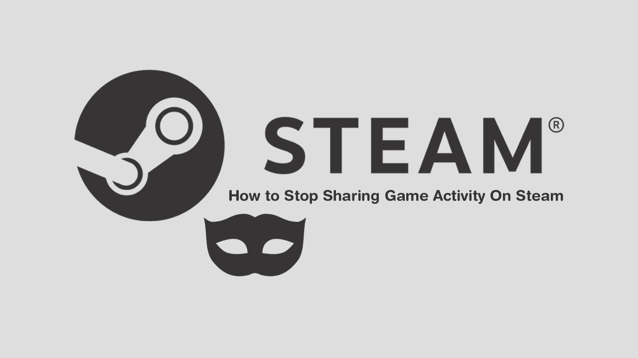 How_to_Stop_Sharing_Game_Activity_On_Steam